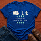 Aunt Life All the Love T-Shirt
