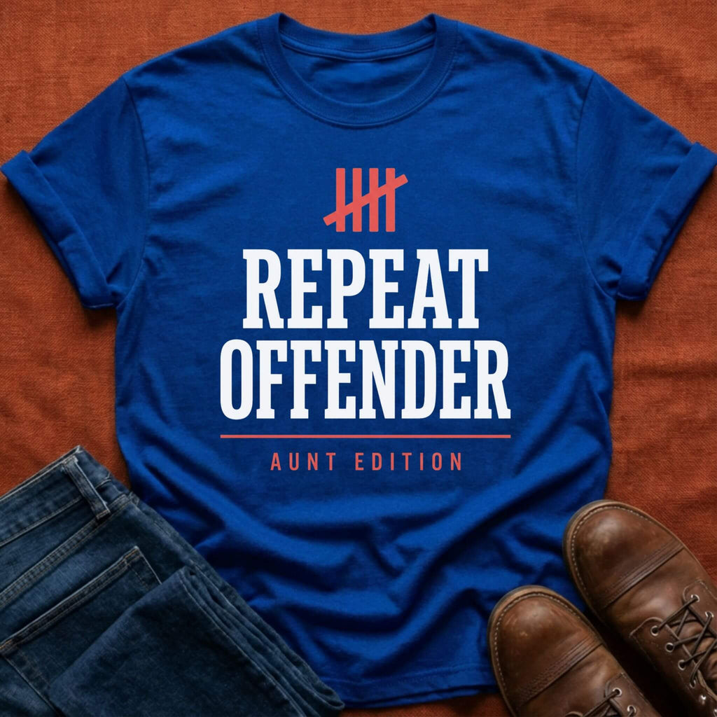 Repeat Offender Aunt T-Shirt