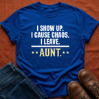 I Show Up T-Shirt