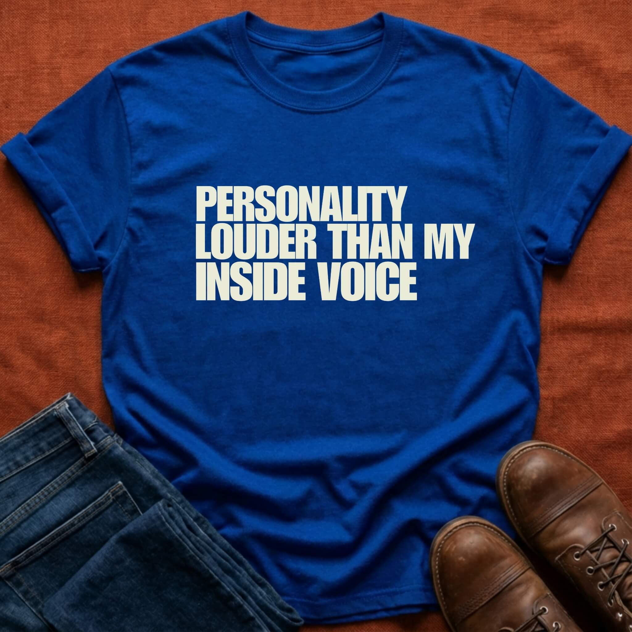 Personality Louder T-Shirt