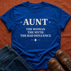 Aunt - The Woman, The Myth T-Shirt