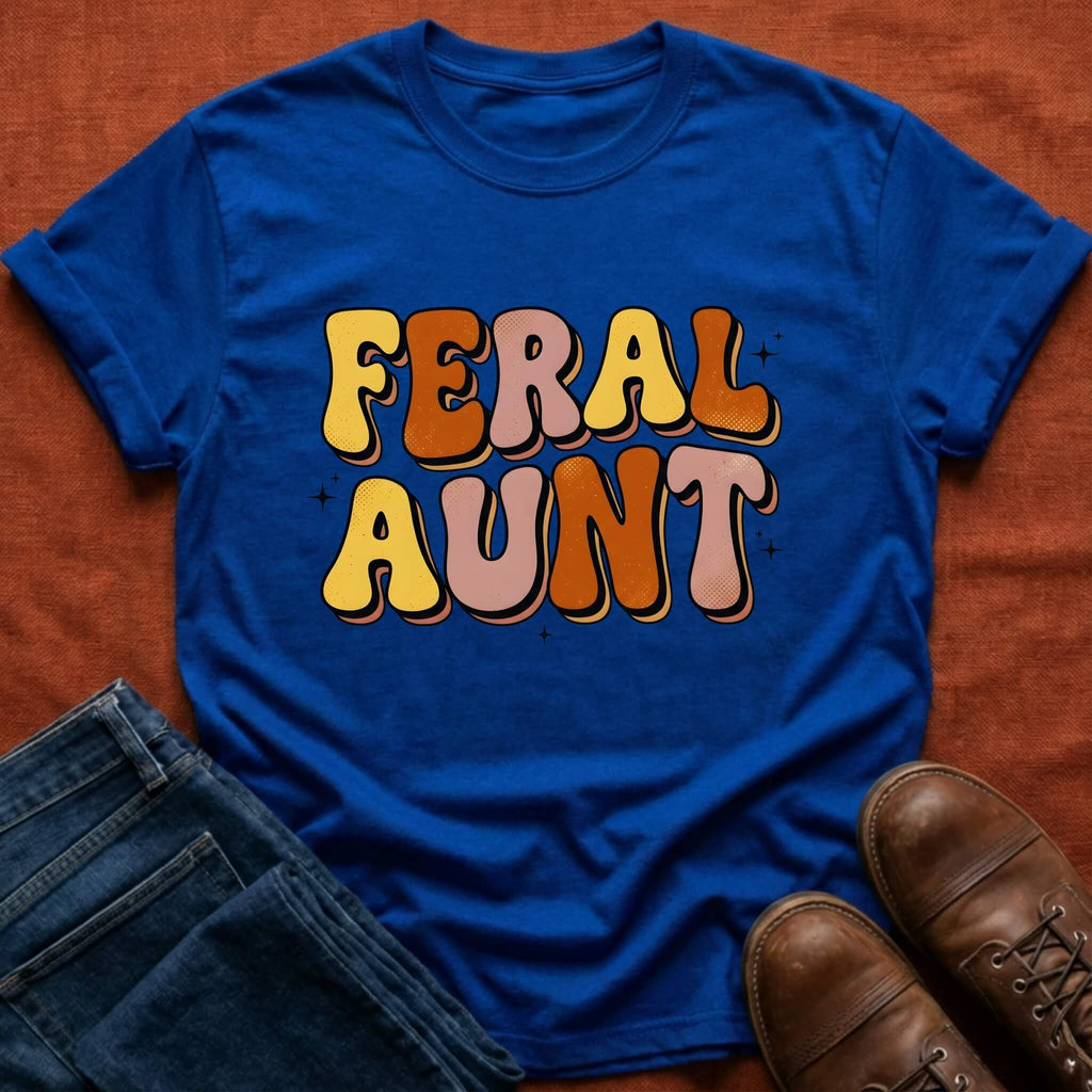 Feral Aunt T-Shirt