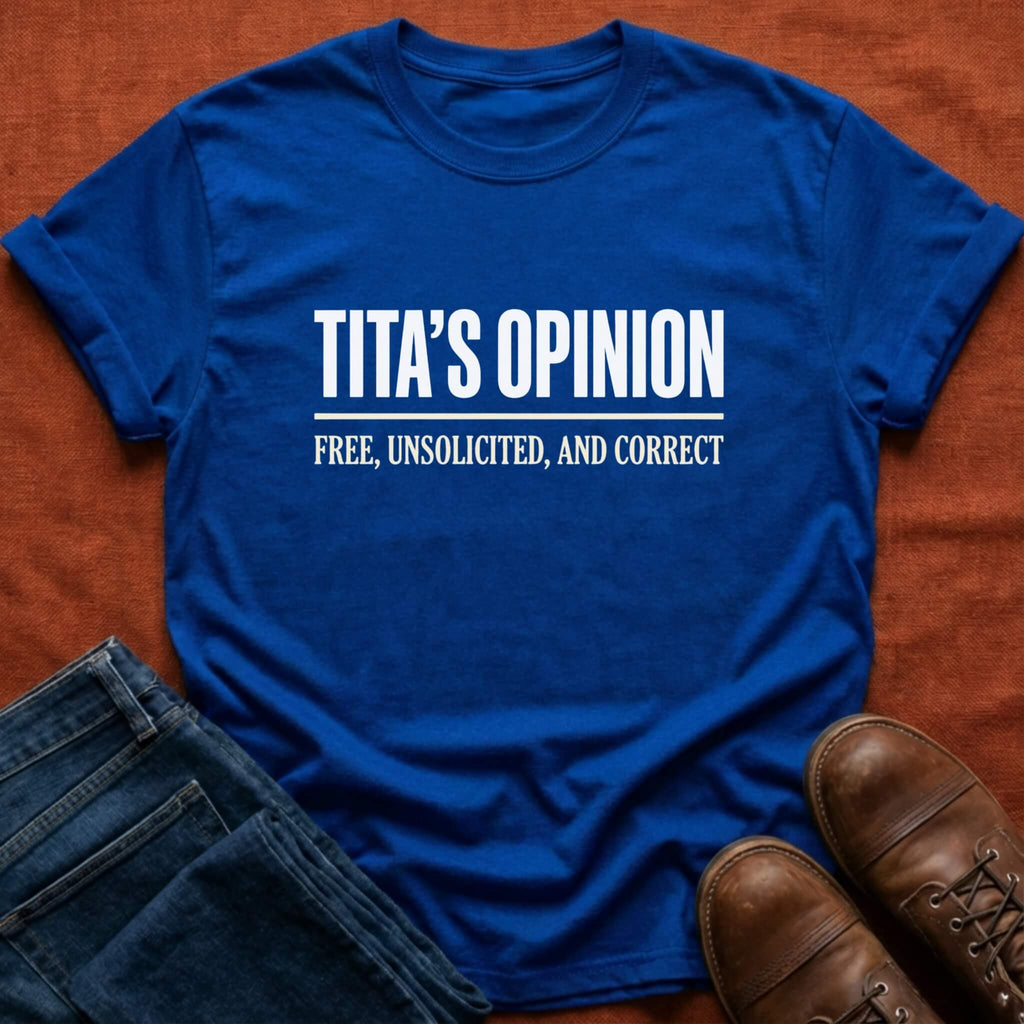 Tita's Opinion Free T-Shirt