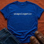 unapologetic T-Shirt