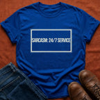 Sarcasm 24/7 Service T-Shirt