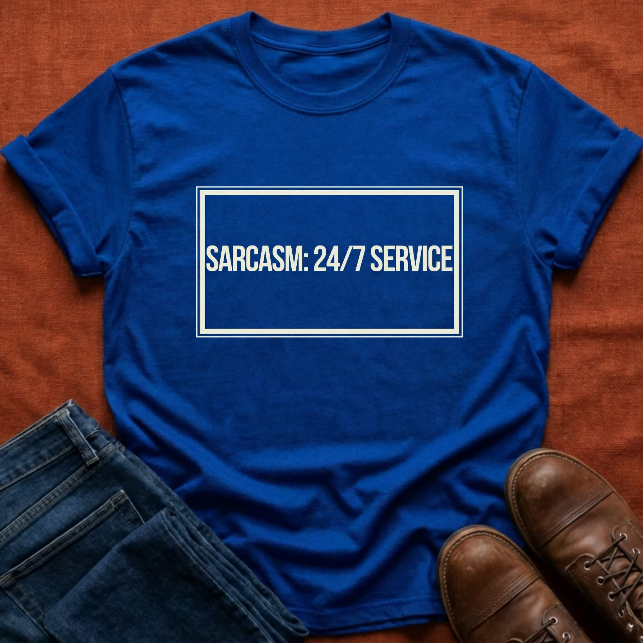 Sarcasm 24/7 Service T-Shirt