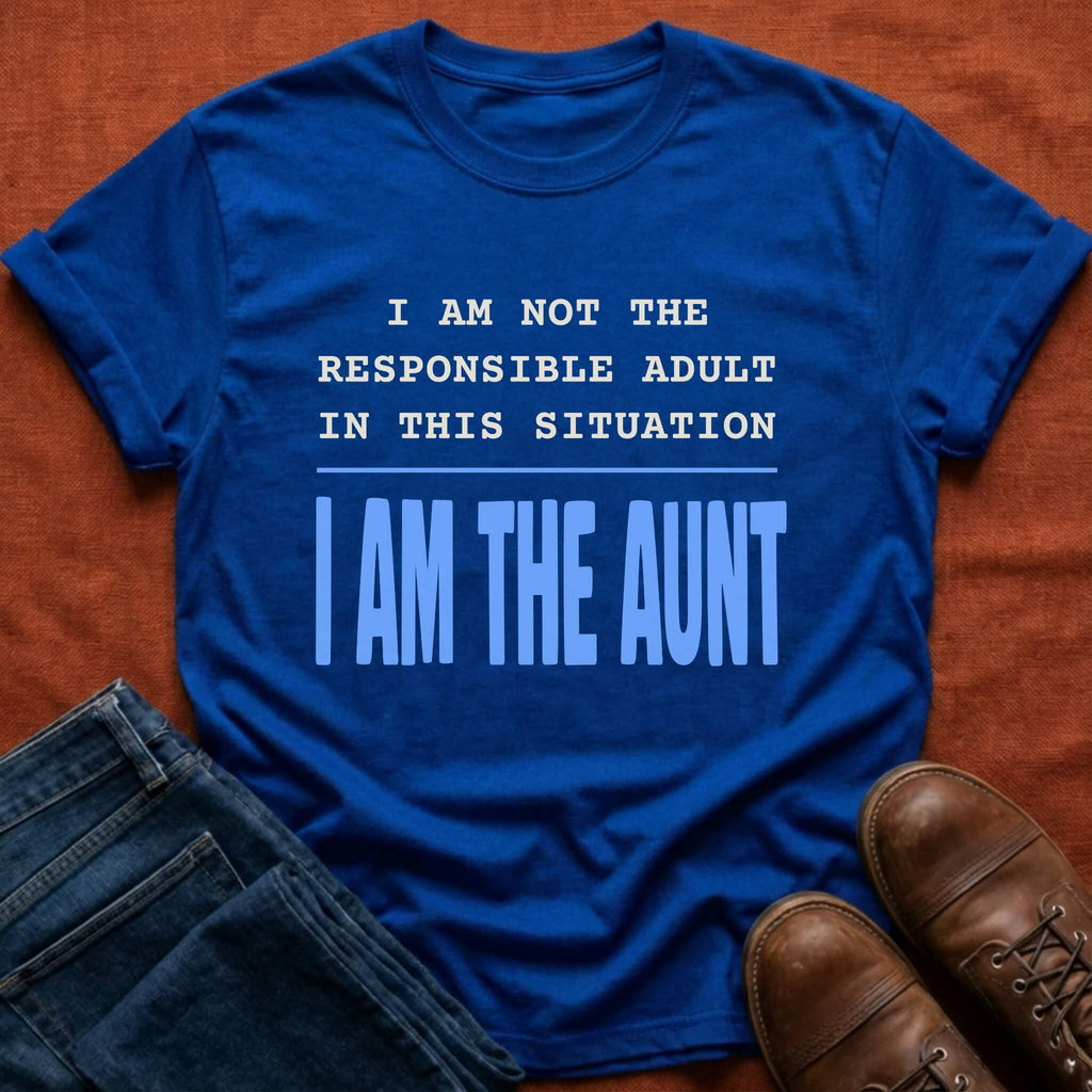 Not The Responsible Adult T-Shirt