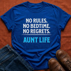 No Rules No Bedtime No Regrets T-Shirt