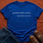 Growth Looks Weird T-Shirt