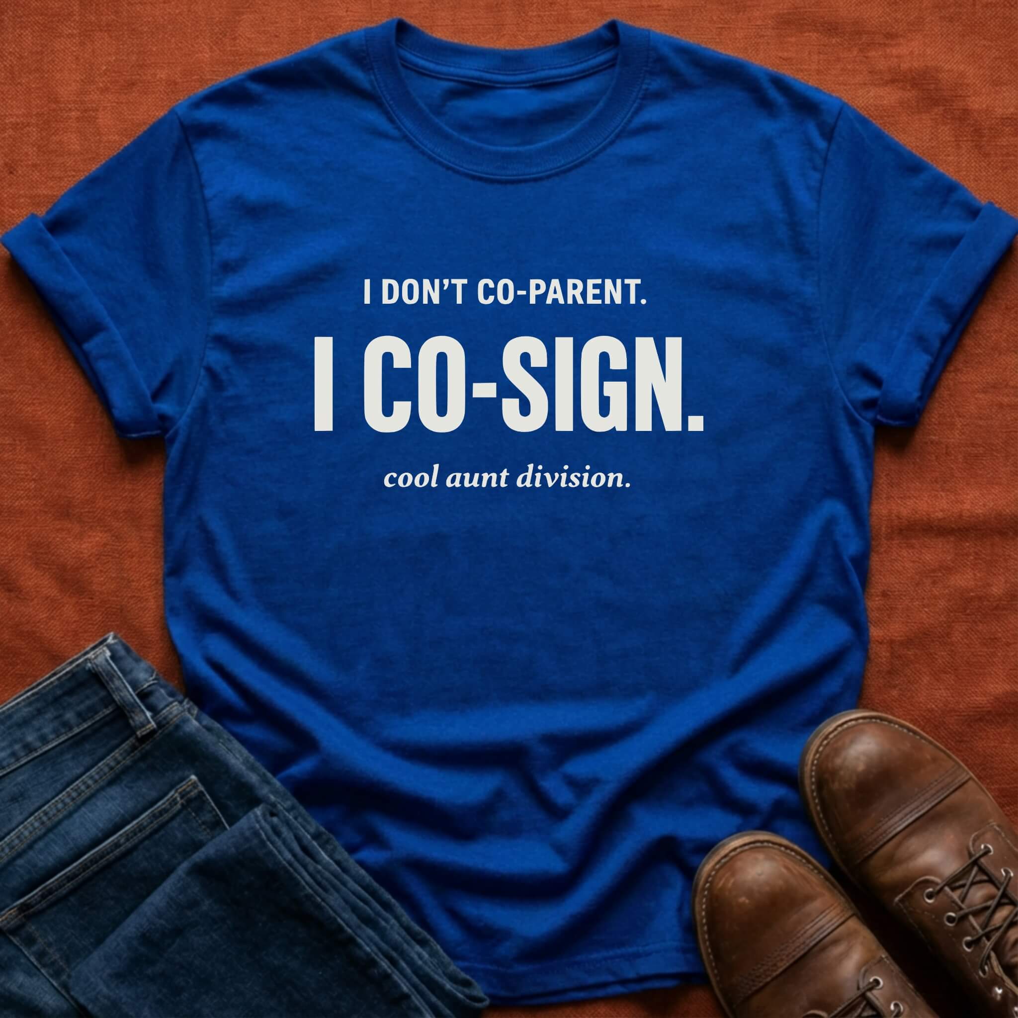 I Co-Sign T-Shirt