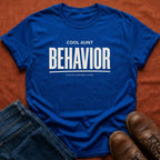 Cool Aunt Behavior T-Shirt