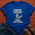 I Built The Stairs T-Shirt