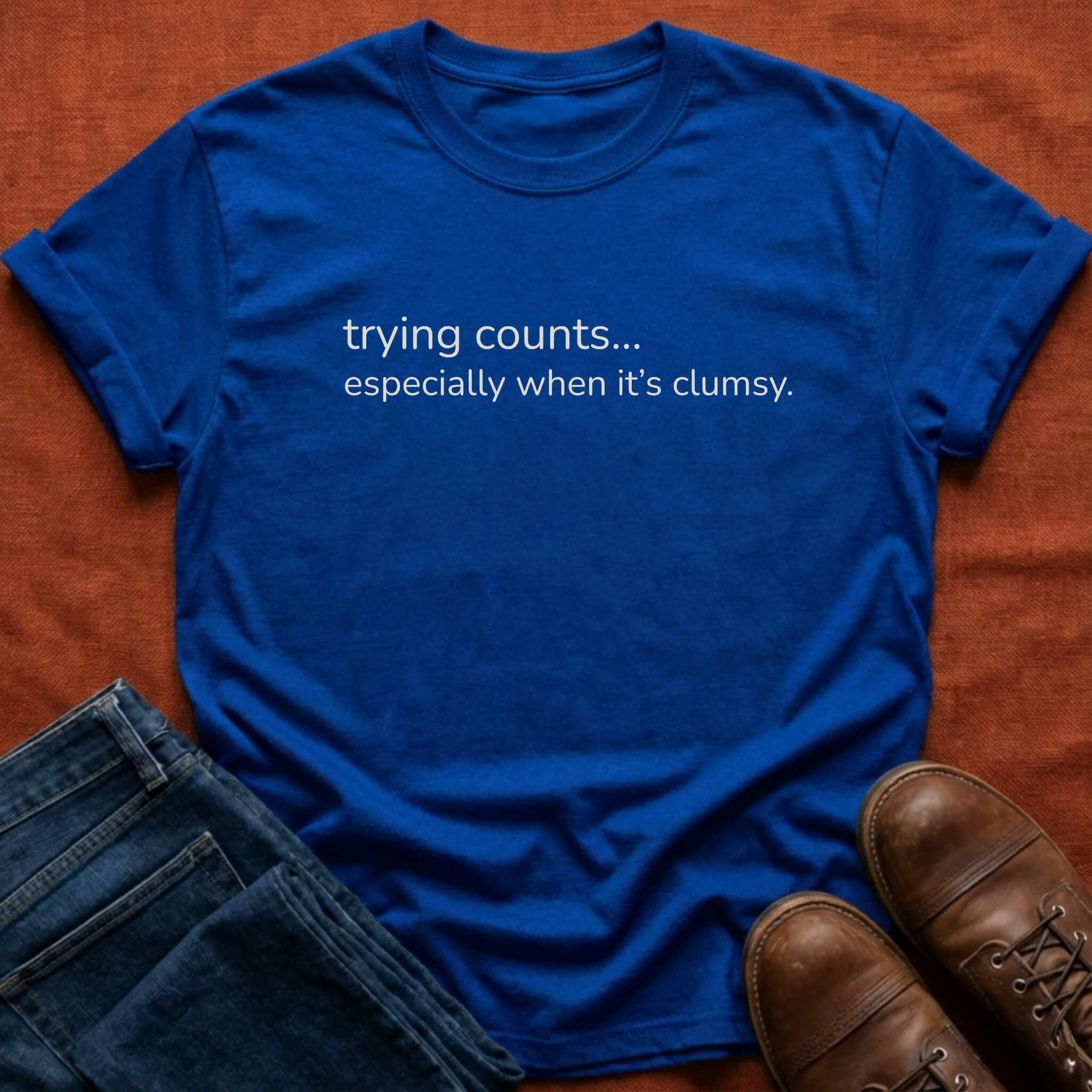 Trying Counts T-Shirt