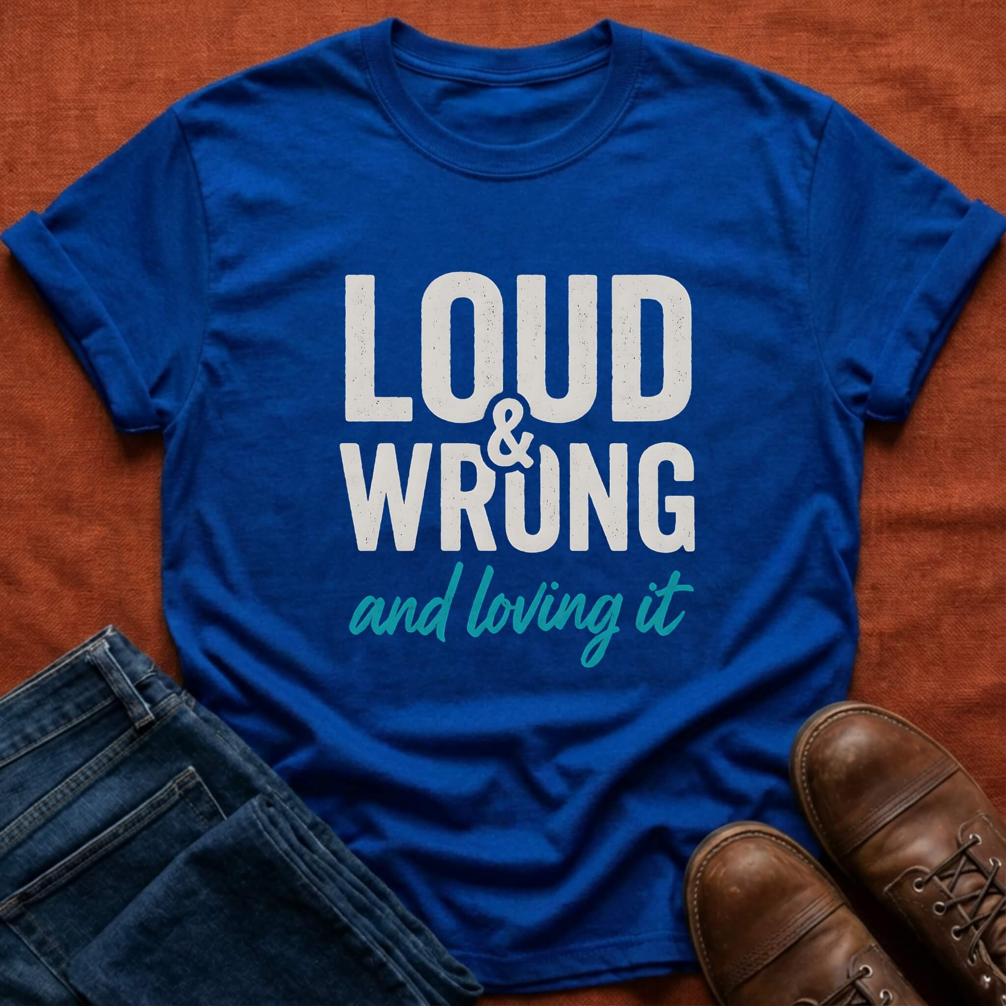 Loud & Wrong T-Shirt