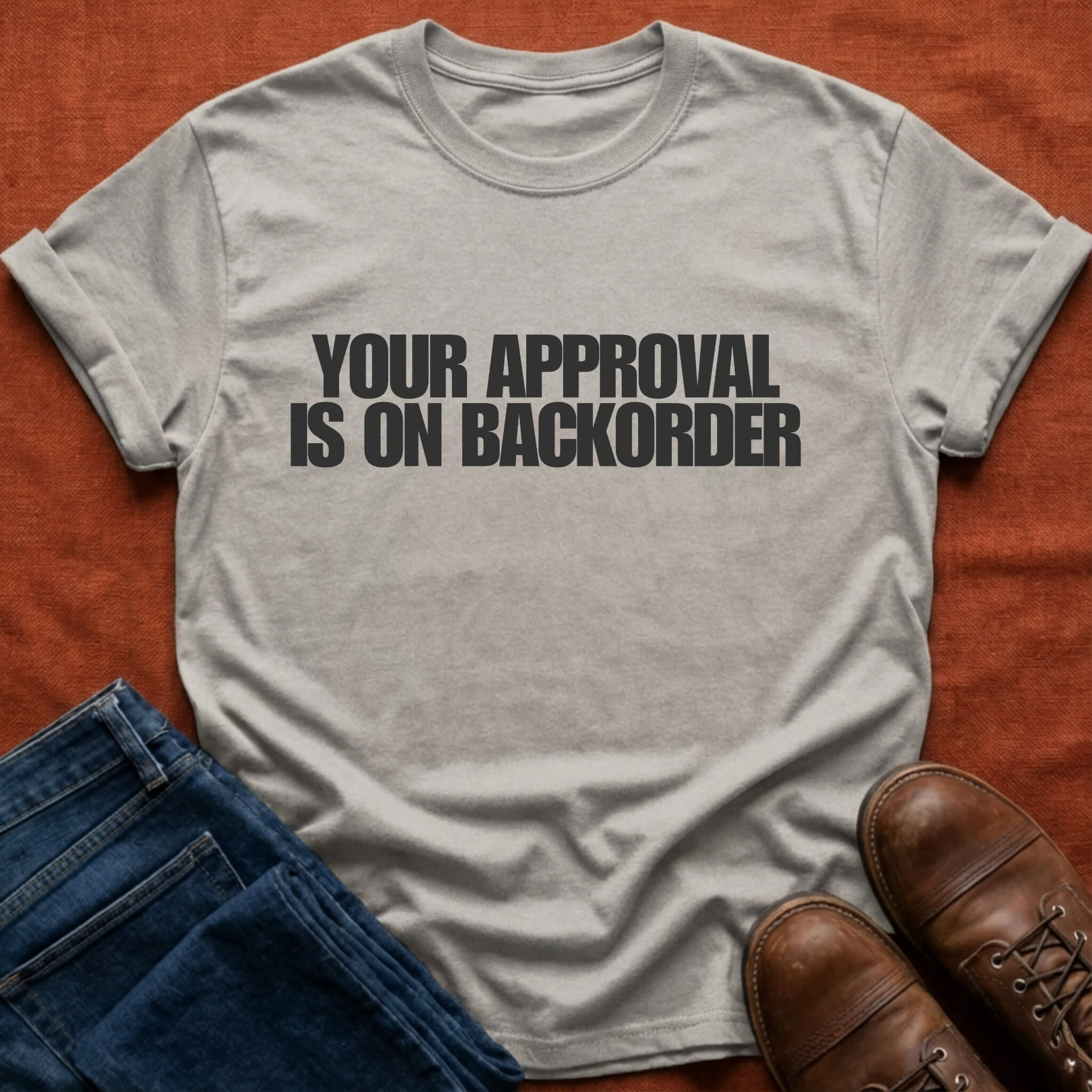Approval On Backorder T-Shirt