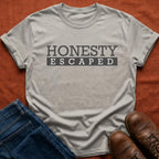 Honesty Escaped T-Shirt