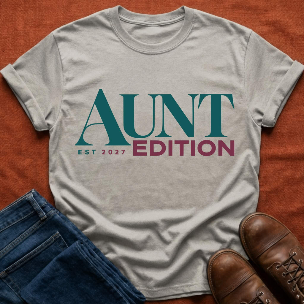 Aunt Edition '27 T-Shirt