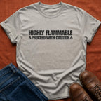 Highly Flammable T-Shirt