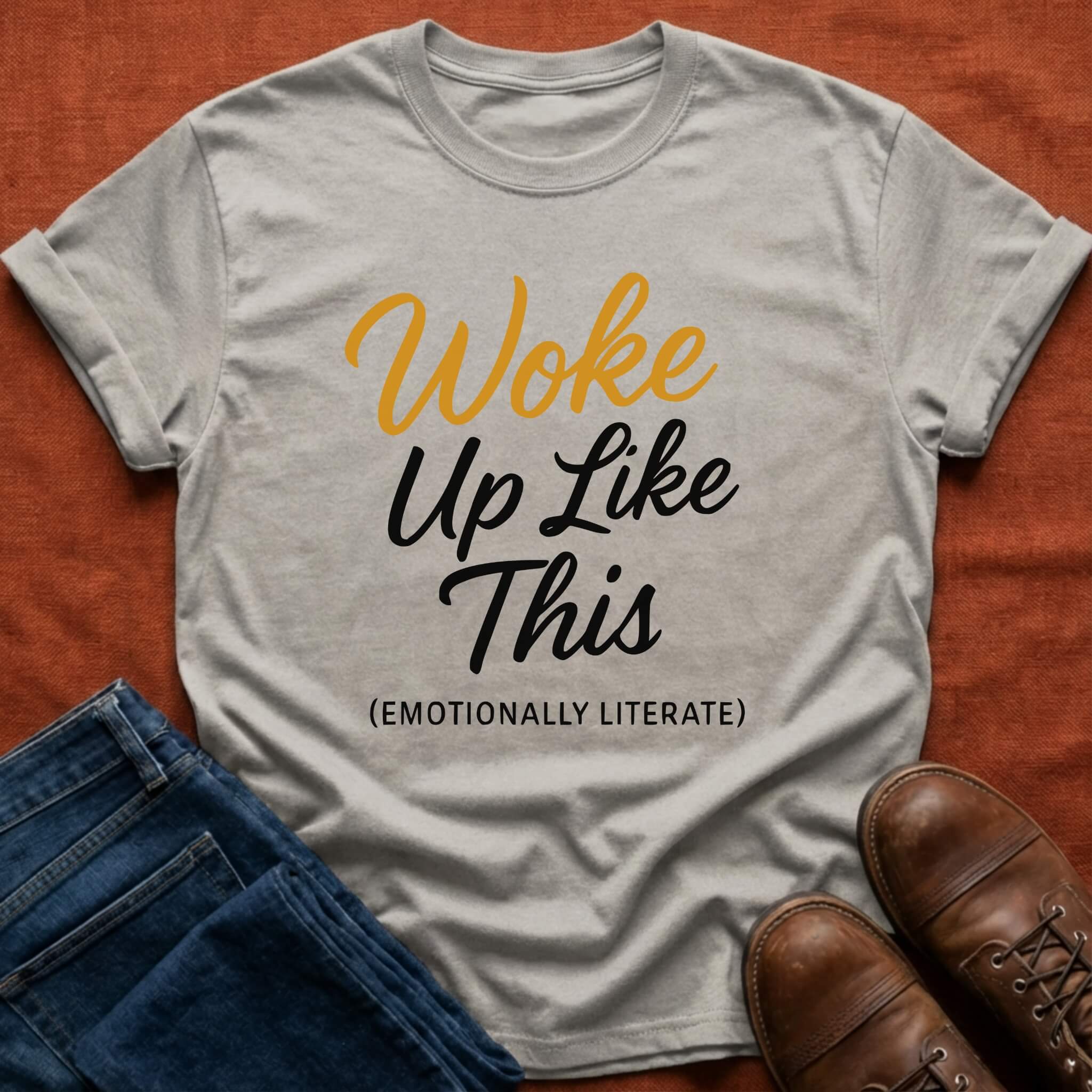 Woke Up Like This T-Shirt