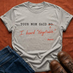 I Heard Negotiable T-Shirt