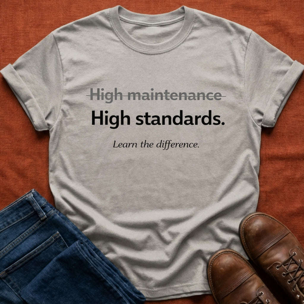 High Standards T-Shirt