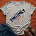 Professionally Favorite Auntie T-Shirt
