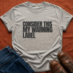 My Warning Label T-Shirt