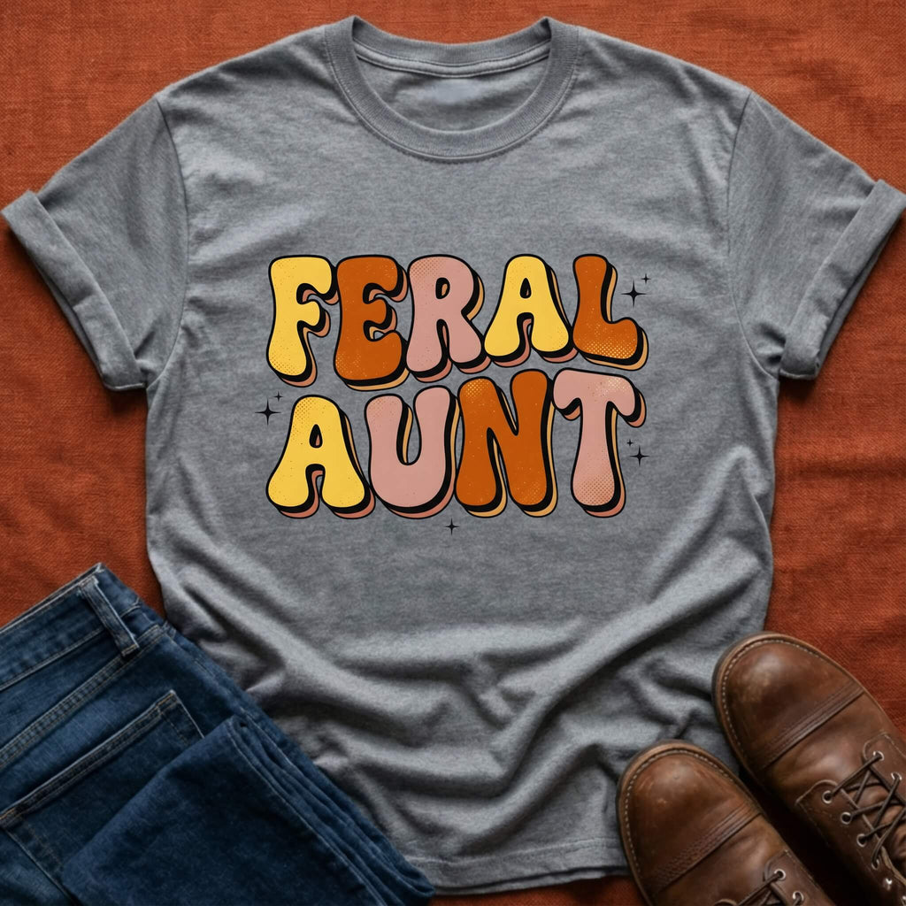Feral Aunt T-Shirt