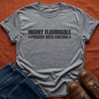 Highly Flammable T-Shirt