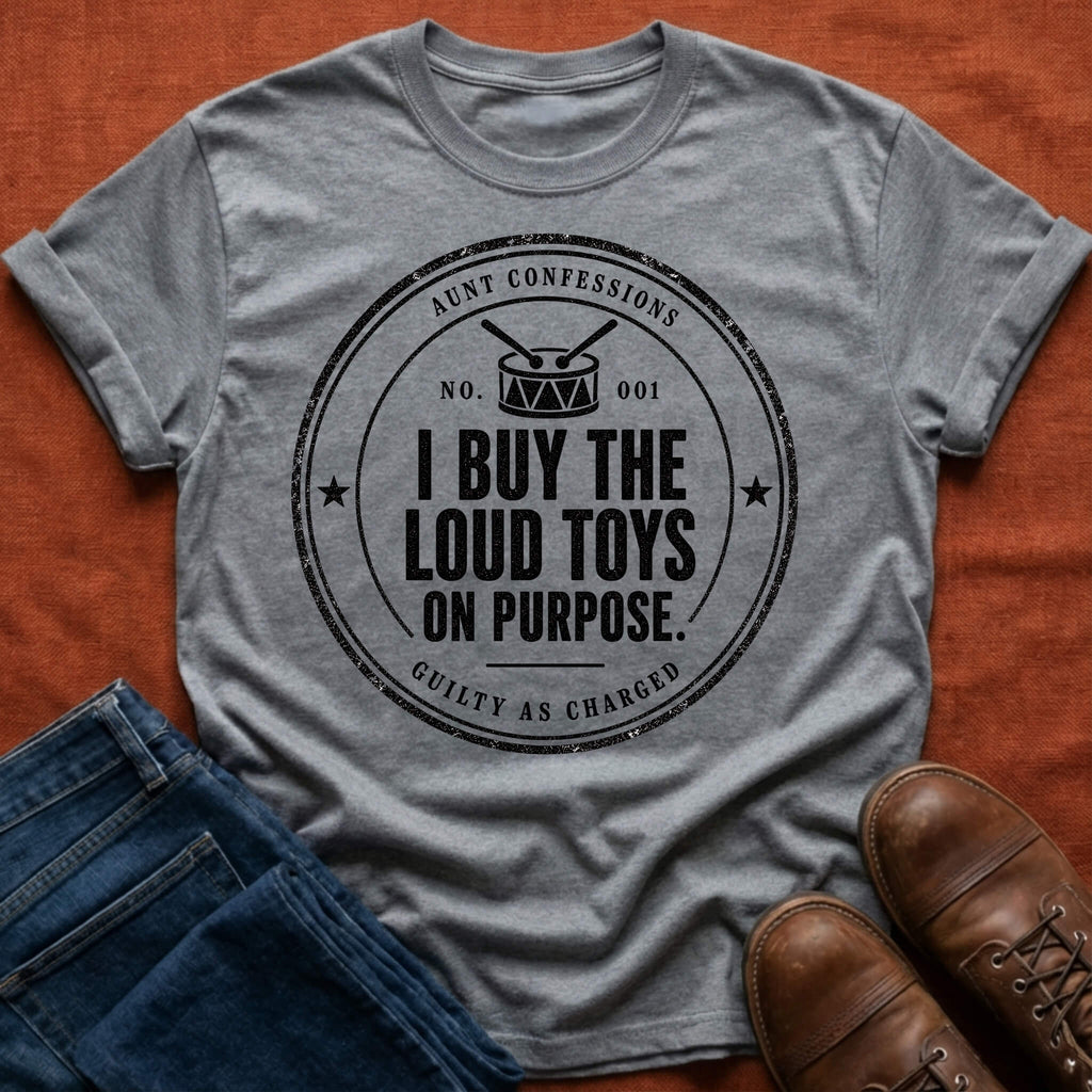 I Buy The Loud Toys T-Shirt