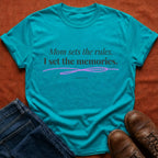 Mom Sets Rules I Set Memories T-Shirt