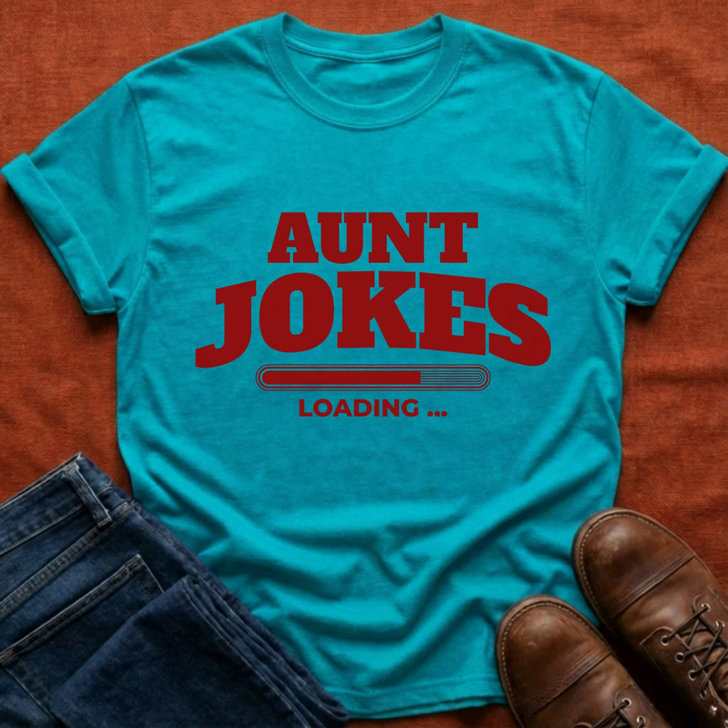 Aunt Jokes Loading T-Shirt