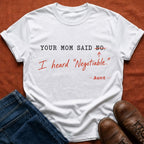 I Heard Negotiable T-Shirt