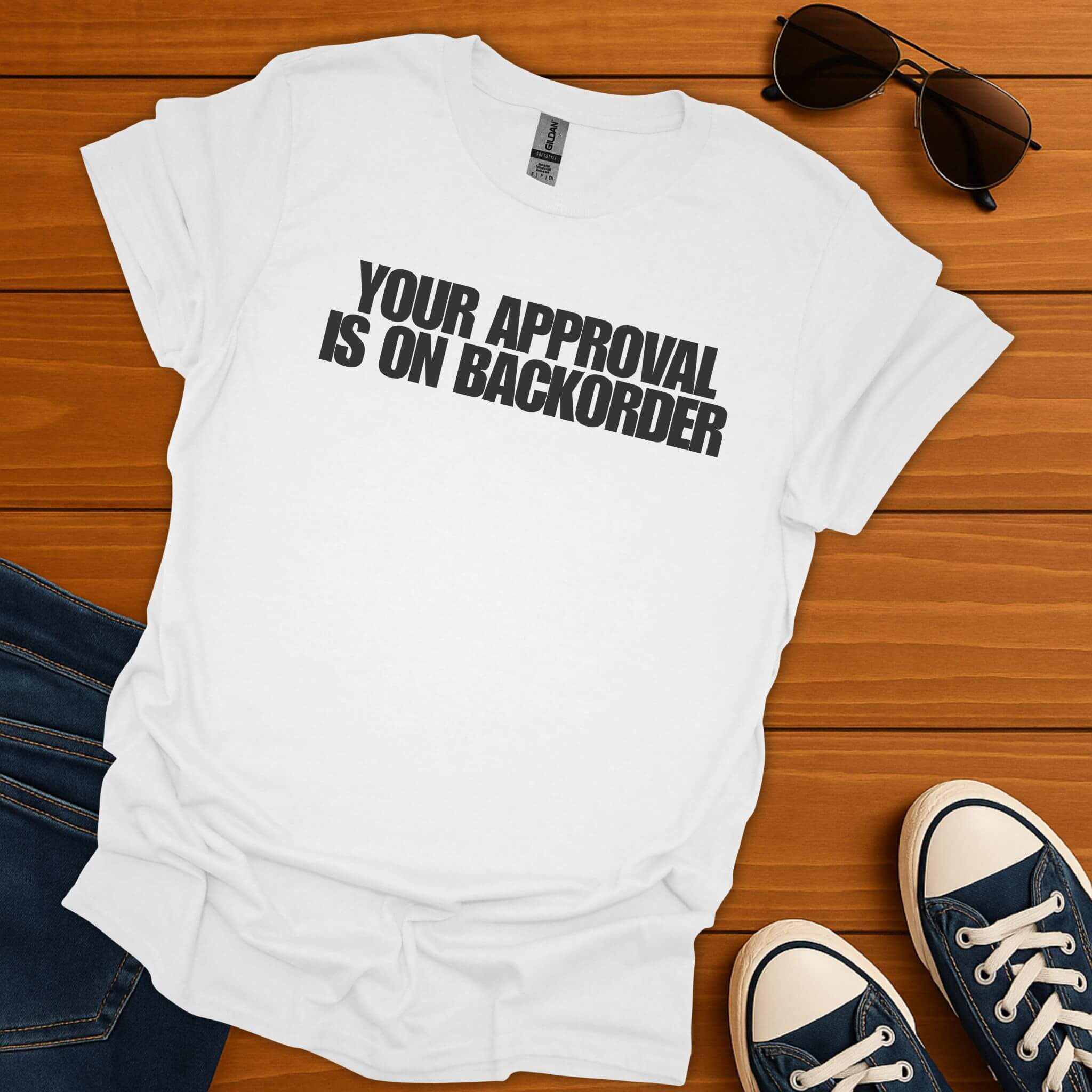 Approval On Backorder T-Shirt
