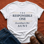 The Responsible One T-Shirt