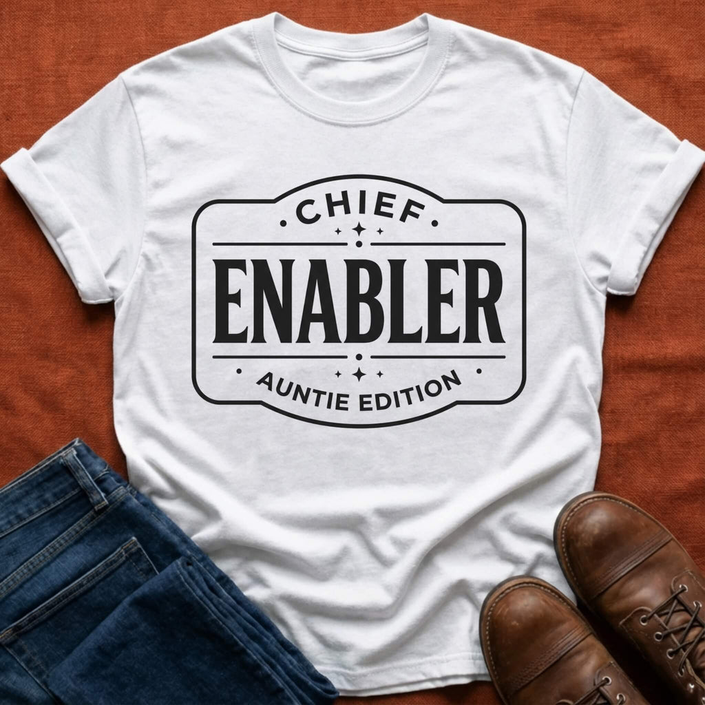 Chief Enabler Auntie T-Shirt