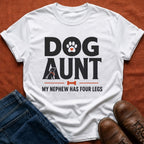 Dog Aunt Nephew T-Shirt