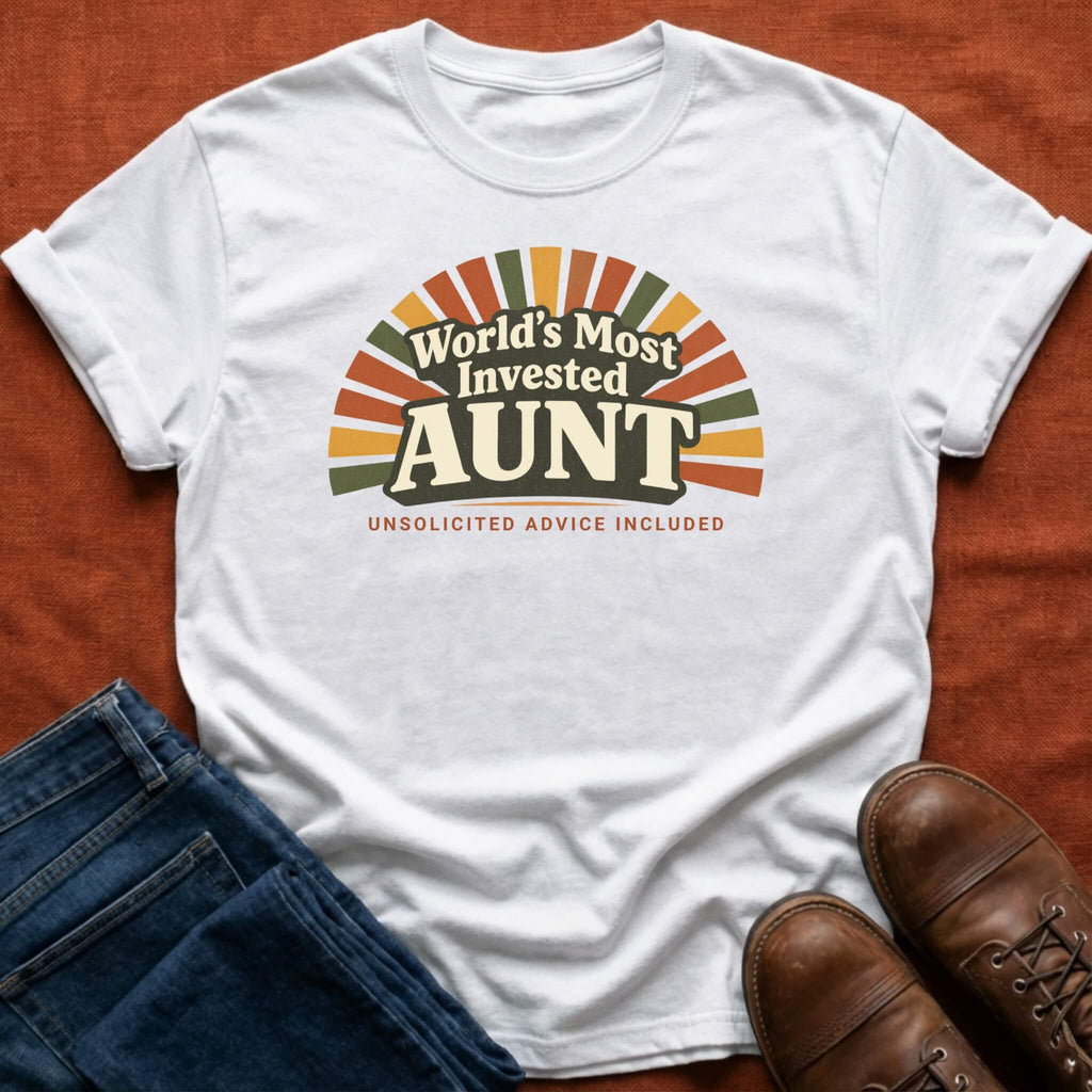 World's Most Invested Aunt T-Shirt