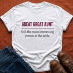 Great Great Aunt Interesting Person T-Shirt
