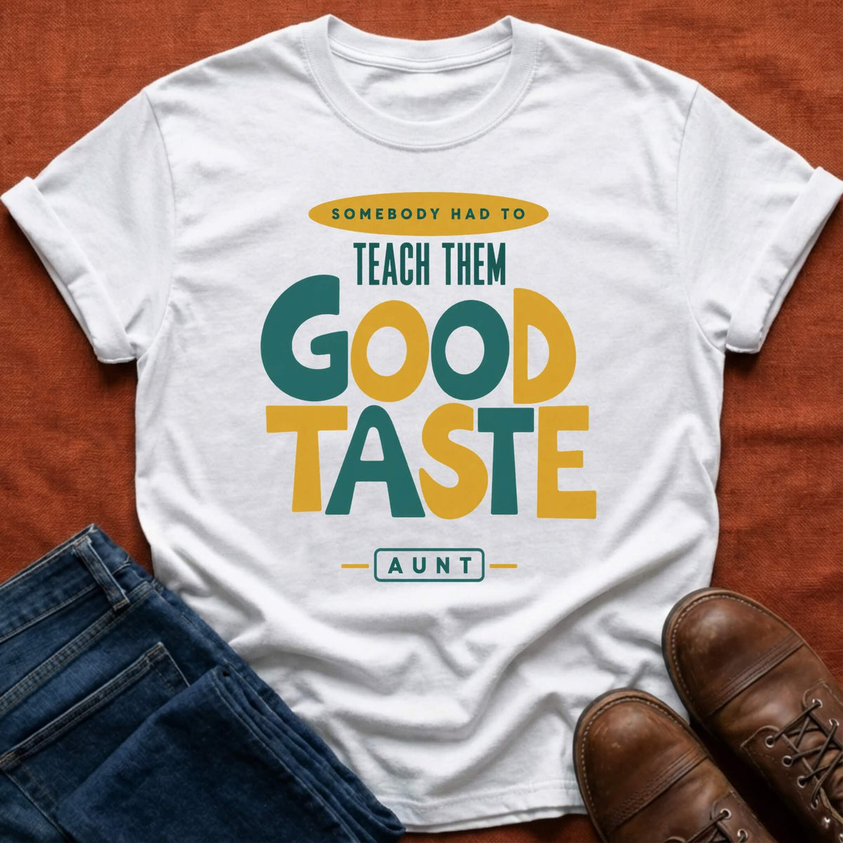Teach Good Taste T-Shirt