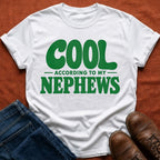 Cool Nephews T-Shirt