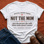 Not The Mom T-Shirt