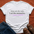 Mom Sets Rules I Set Memories T-Shirt